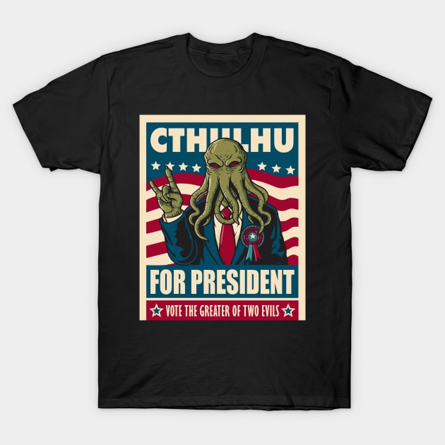 Cthulhu for President T-Shirt by DavesTees